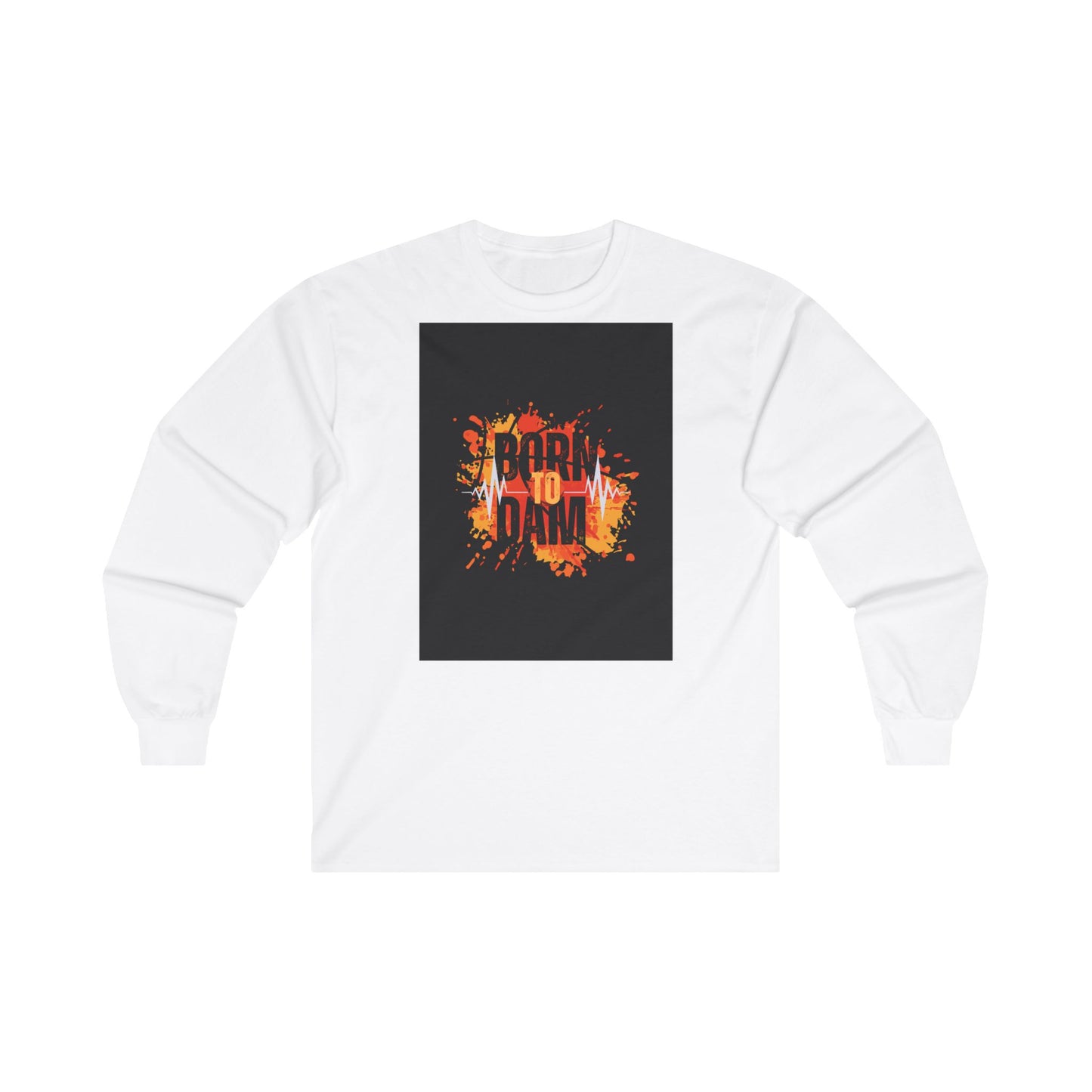 DAM BRAND BORN TO DAM Long Sleeve Tee