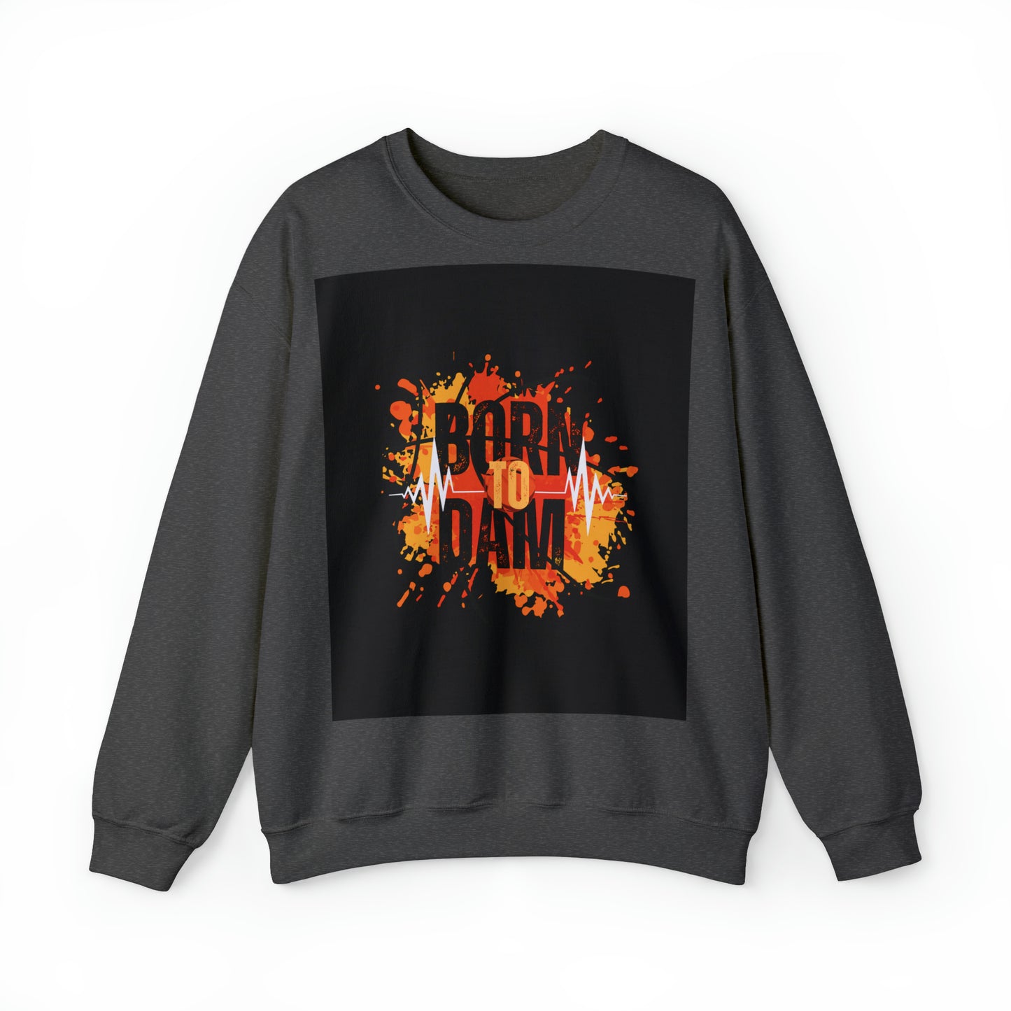 DAM BRAND BORN TO DAM Sweatshirt