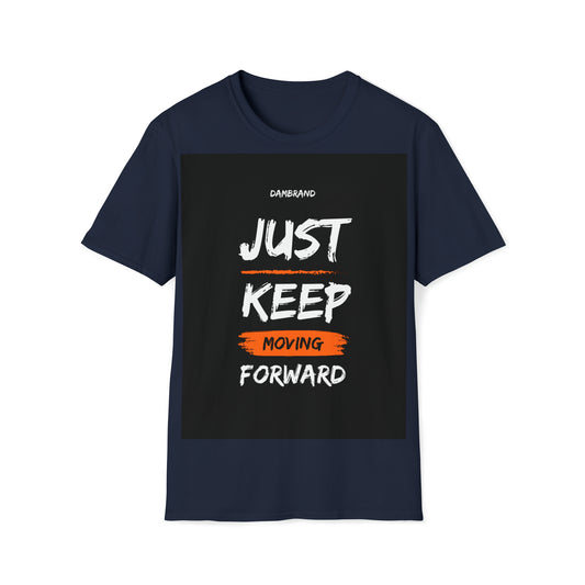 DAM BRAND KEEP MOVING FORWARD T-Shirt