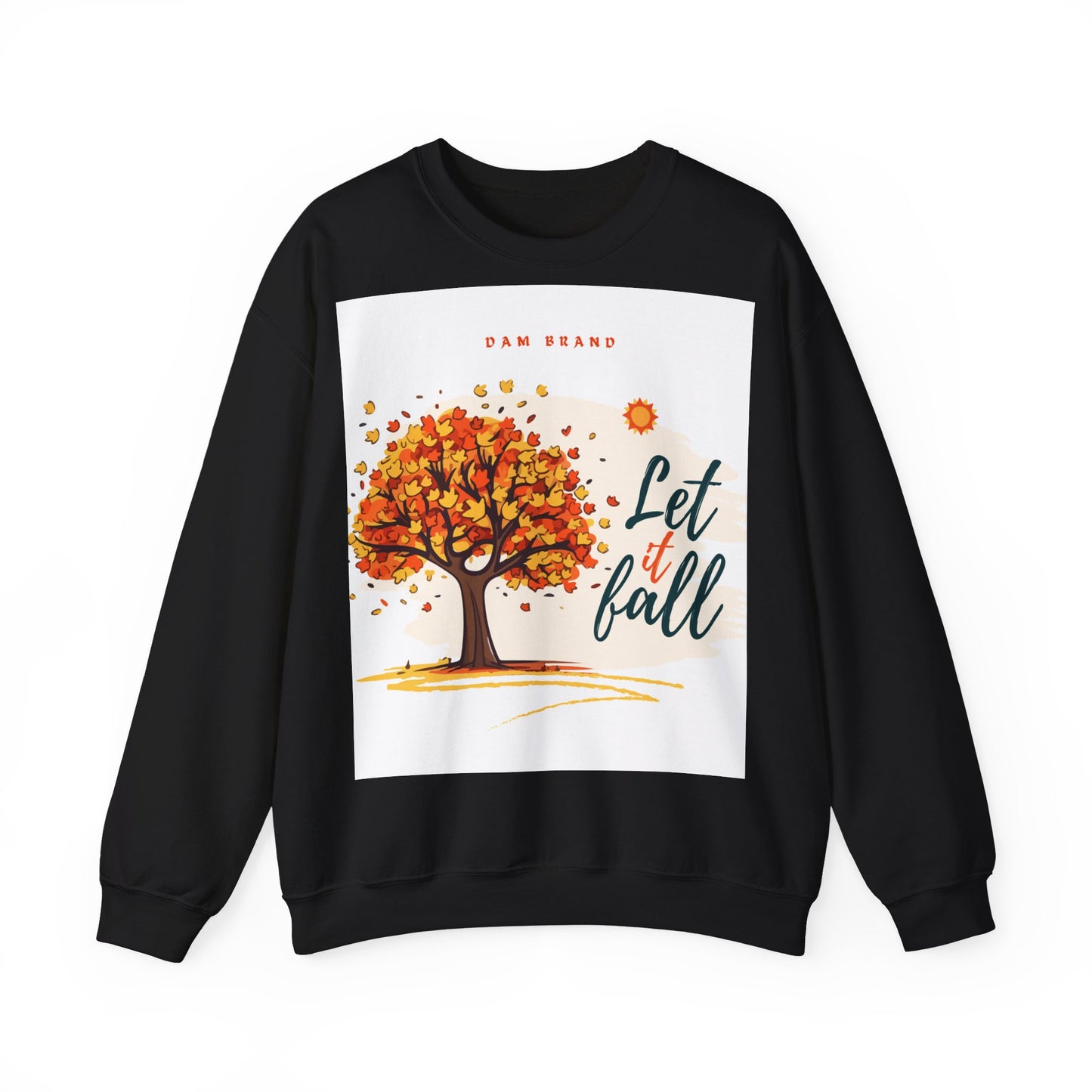 DAM BRAND LET IT FALL Sweatshirt