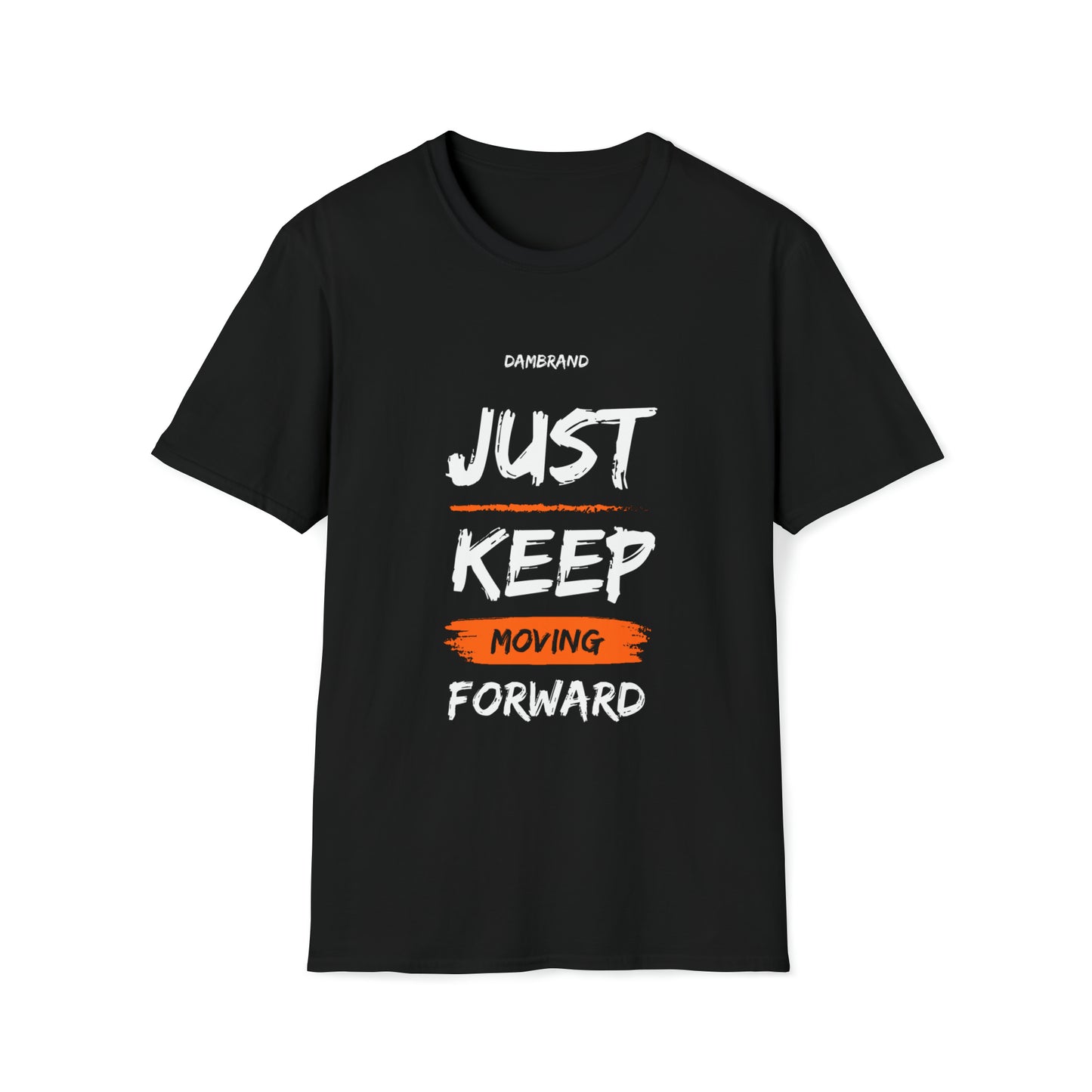 DAM BRAND KEEP MOVING FORWARD T-Shirt