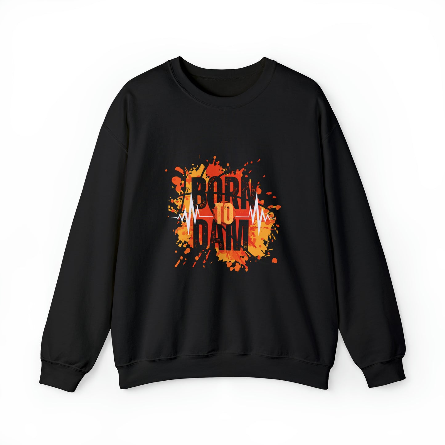 DAM BRAND BORN TO DAM Sweatshirt