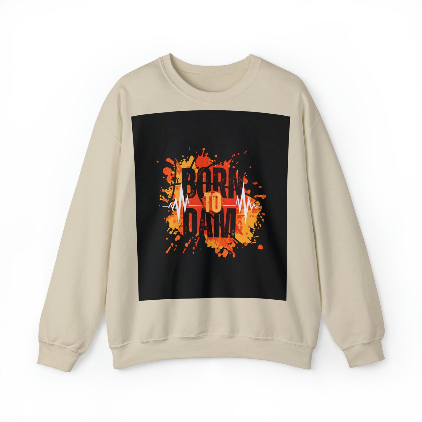 DAM BRAND BORN TO DAM Sweatshirt