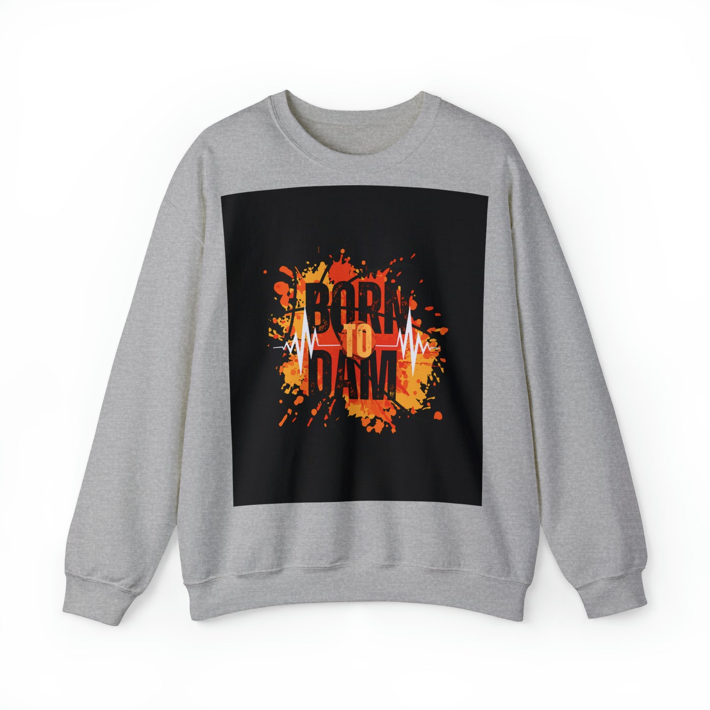 DAM BRAND BORN TO DAM Sweatshirt