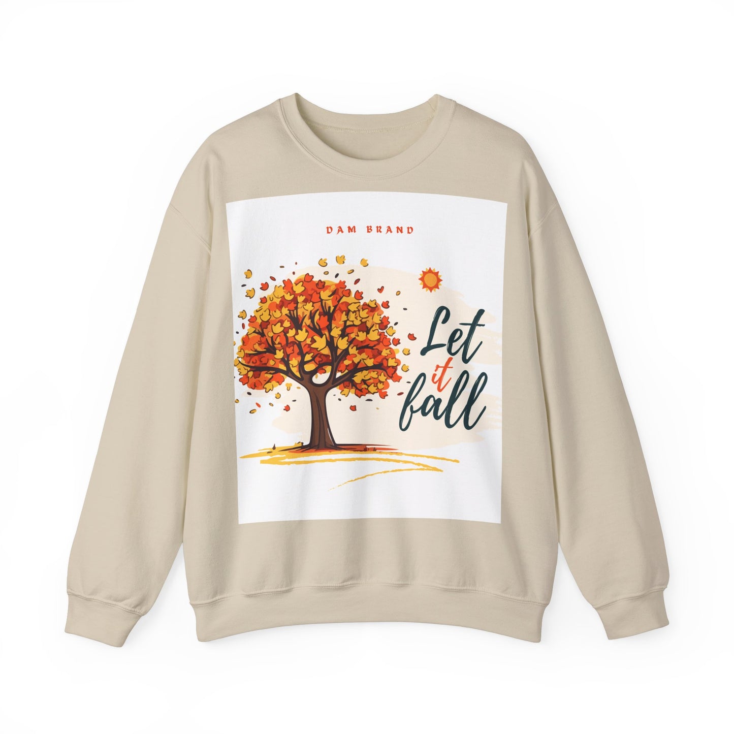 DAM BRAND LET IT FALL Sweatshirt