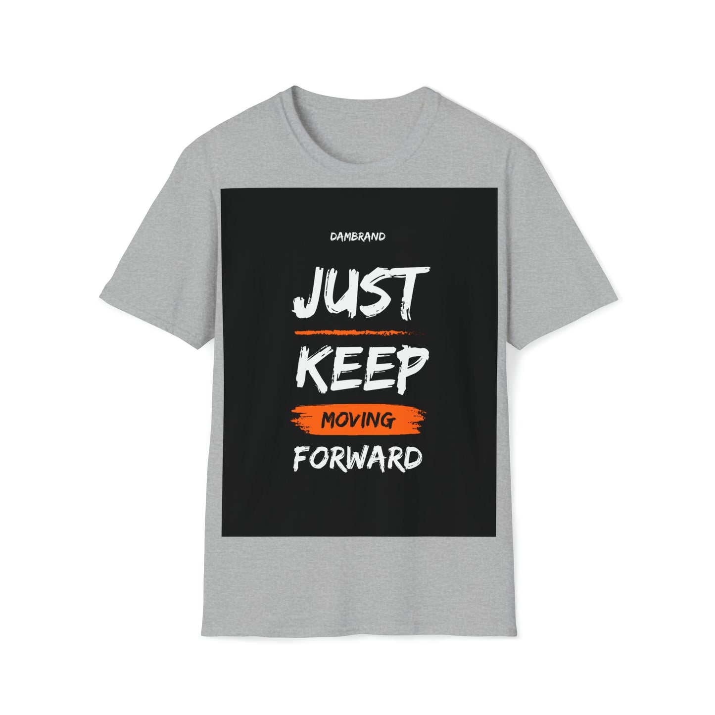 DAM BRAND KEEP MOVING FORWARD T-Shirt