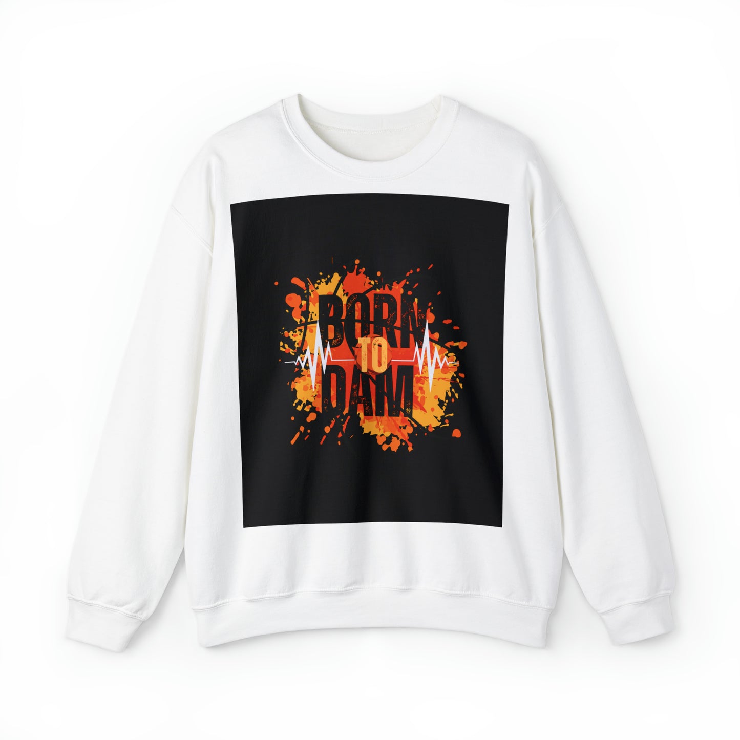 DAM BRAND BORN TO DAM Sweatshirt